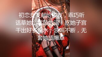 【新片速遞】操小女友 还挺害羞的婴儿肥妹子 大奶子 稀毛鲍鱼 第一次面对镜头很真实