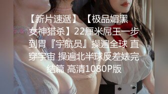 ★☆《究极核弹✅泄密》★☆九头身极品巨乳OnlyFans反差女神Npxvip私拍，顶级骚货专用精盆细腰丰乳肥臀，男人泄欲神器