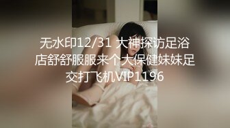 【新片速遞】  【無水印原版---新片速遞】2022.6.16，【早炮内射】，陕西炮王最新力作，小少妇骚穴水汪汪，做爱投入，物超所值