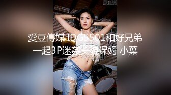 精挑细选补漏✅家庭摄像头破解入侵真实偸_拍男女各种激烈性生活✅出租房情侣上演教科书式性爱 (9)