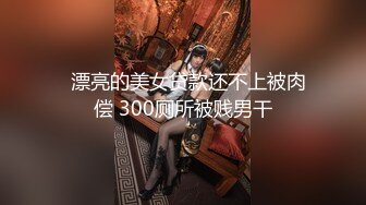 2023-7-7流出酒店偷拍 性欲很强的小情侣的24小时秘密时光小哥最后累趴了