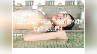 专约极品萝莉嫩妹大神『LovELolita7』✅开包小学妹娇嫩菊花，嫩菊合不拢的样子太淫荡了，首次体验双穴齐开的快感