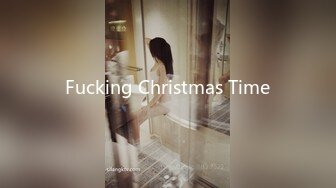 Fucking Christmas Time